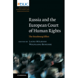 Russia and the European Court of Human Rights: The Strasbourg Effect