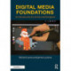 Digital Media Foundations: An Introduction for Artists and Designers