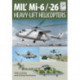 Flight Craft 10: Mi-1, Mi-6 and Mi-26: Heavy Lift Helicopters