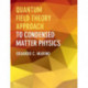 Quantum Field Theory Approach to Condensed Matter Physics