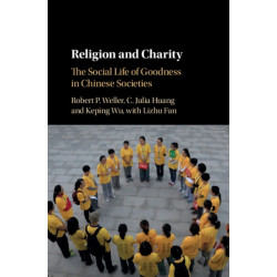 Religion and Charity: The Social Life of Goodness in Chinese Societies