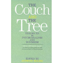 The Couch and the Tree: Dialogues in Psychoanalysis and Buddhism