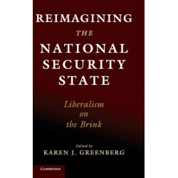 Reimagining the National Security State: Liberalism on the Brink