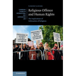 Religious Offence and Human Rights: The Implications of Defamation of Religions
