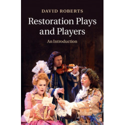 Restoration Plays and Players: An Introduction