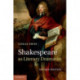 Shakespeare as Literary Dramatist