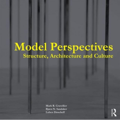 Model Perspectives: Structure, Architecture and Culture: Structure, Architecture and Culture