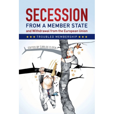 Secession from a Member State and Withdrawal from the European Union: Troubled Membership