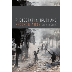 Photography, Truth and Reconciliation