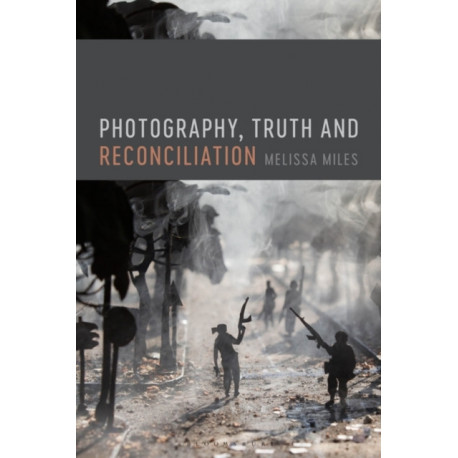 Photography, Truth and Reconciliation