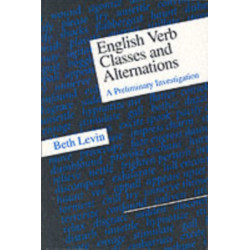 English Verb Classes and Alternations: A Preliminary Investigation