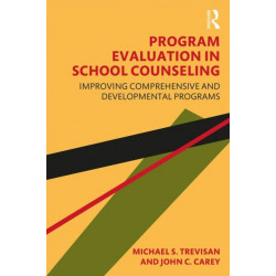 Program Evaluation in School Counseling: Improving Comprehensive and Developmental Programs