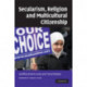 Secularism, Religion and Multicultural Citizenship