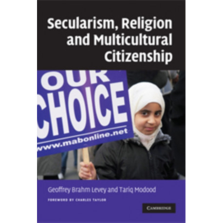Secularism, Religion and Multicultural Citizenship