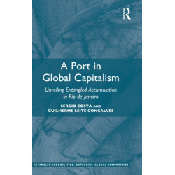 A Port in Global Capitalism: Unveiling Entangled Accumulation in Rio de Janeiro
