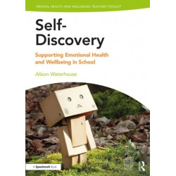 Self-Discovery: Supporting Emotional Health and Wellbeing in School