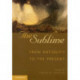 The Sublime: From Antiquity to the Present