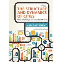 The Structure and Dynamics of Cities: Urban Data Analysis and Theoretical Modeling