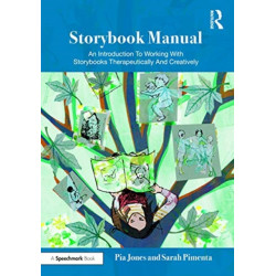 Storybook Manual: An Introduction To Working With Storybooks Therapeutically And Creatively