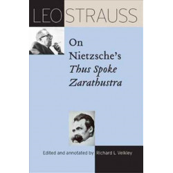 Leo Strauss on Nietzsche's Thus Spoke Zarathustra