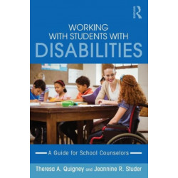 Working with Students with Disabilities: A Guide for Professional School Counselors