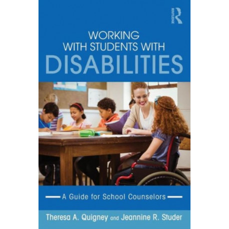 Working with Students with Disabilities: A Guide for Professional School Counselors