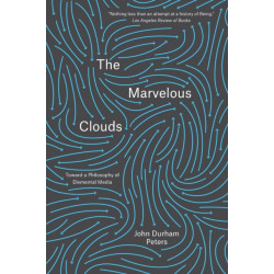The Marvelous Clouds: Toward a Philosophy of Elemental Media