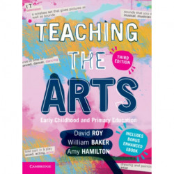 Teaching the Arts: Early Childhood and Primary Education