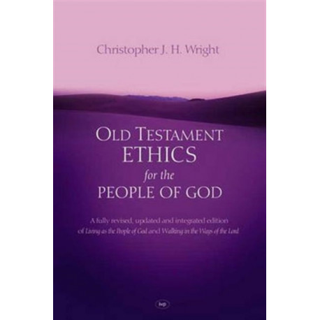 Old Testament Ethics for the People of God