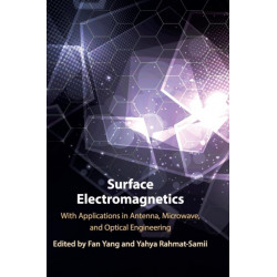 Surface Electromagnetics: With Applications in Antenna, Microwave, and Optical Engineering