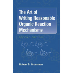 The Art of Writing Reasonable Organic Reaction Mechanisms
