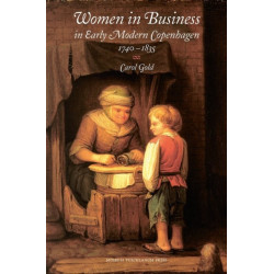Women in Business in Early Modern Copenhagen 1740?1835