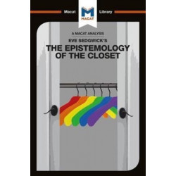 An Analysis of Eve Kosofsky Sedgwick's Epistemology of the Closet