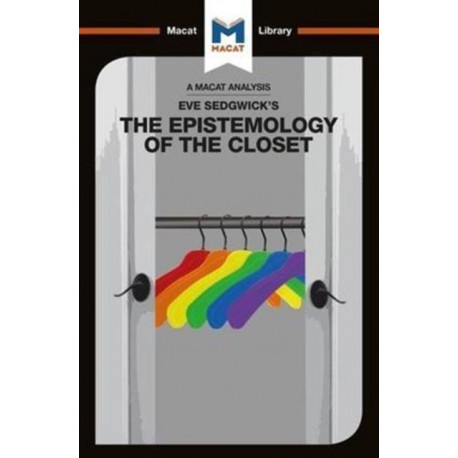 An Analysis of Eve Kosofsky Sedgwick's Epistemology of the Closet