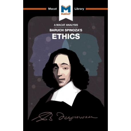 An Analysis of Baruch Spinoza's Ethics