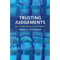 Trusting Judgements: How to Get the Best out of Experts