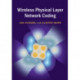 Wireless Physical Layer Network Coding