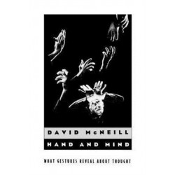 Hand and Mind: What Gestures Reveal about Thought