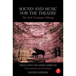 Sound and Music for the Theatre: The Art & Technique of Design