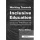 Working Towards Inclusive Education: Social Contexts