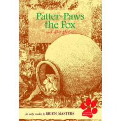Patter-paws the Fox and Other Stories: An Early Reader