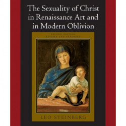 The Sexuality of Christ in Renaissance Art and in Modern Oblivion