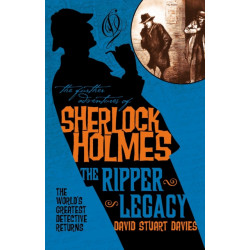 The Further Adventures of Sherlock Holmes: The Ripper Legacy: The Ripper Legacy