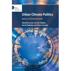 Urban Climate Politics: Agency and Empowerment