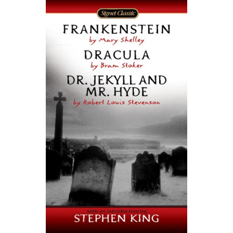Frankenstein, Dracula, Dr. Jekyll and Mr. Hyde