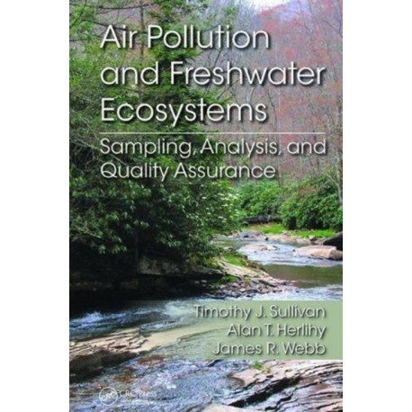 Air Pollution and Freshwater Ecosystems: Sampling, Analysis, and Quality Assurance