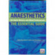 Anaesthetics for Junior Doctors and Allied Professionals: The Essential Guide