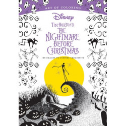 Art of Coloring: Tim Burton's The Nightmare Before Christmas: 100 Images to Inspire Creativity