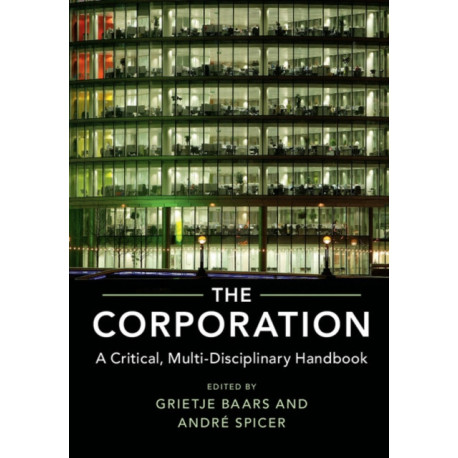 The Corporation: A Critical, Multi-Disciplinary Handbook