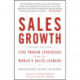 Sales Growth: Five Proven Strategies from the World's Sales Leaders